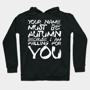 Funny Valentine's Day Gift - I Am Falling For You Hoodie